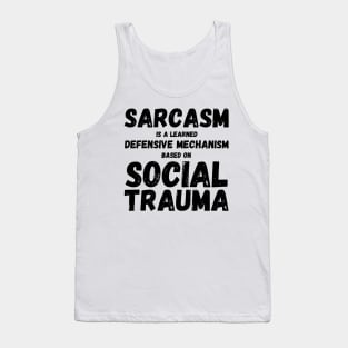 Autism Memes Sarcasm Is a Learned Defensive Mechanism Tank Top